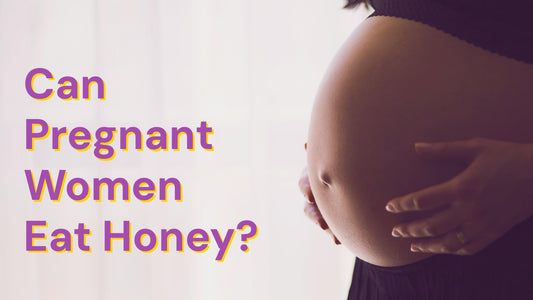 Can Pregnant Women Eat Honey?