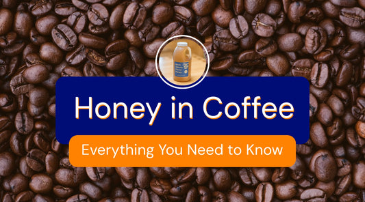 Honey in Coffee: Everything You Need to Know
