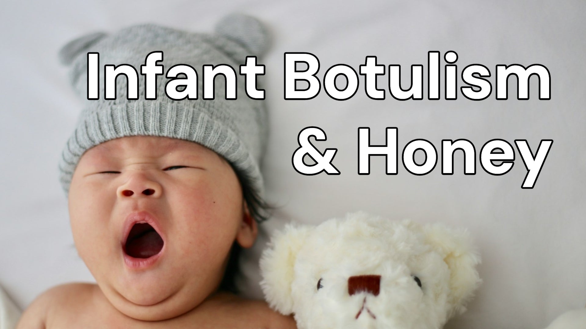 Infant Botulism: What Age Can I Feed My Kid Honey?