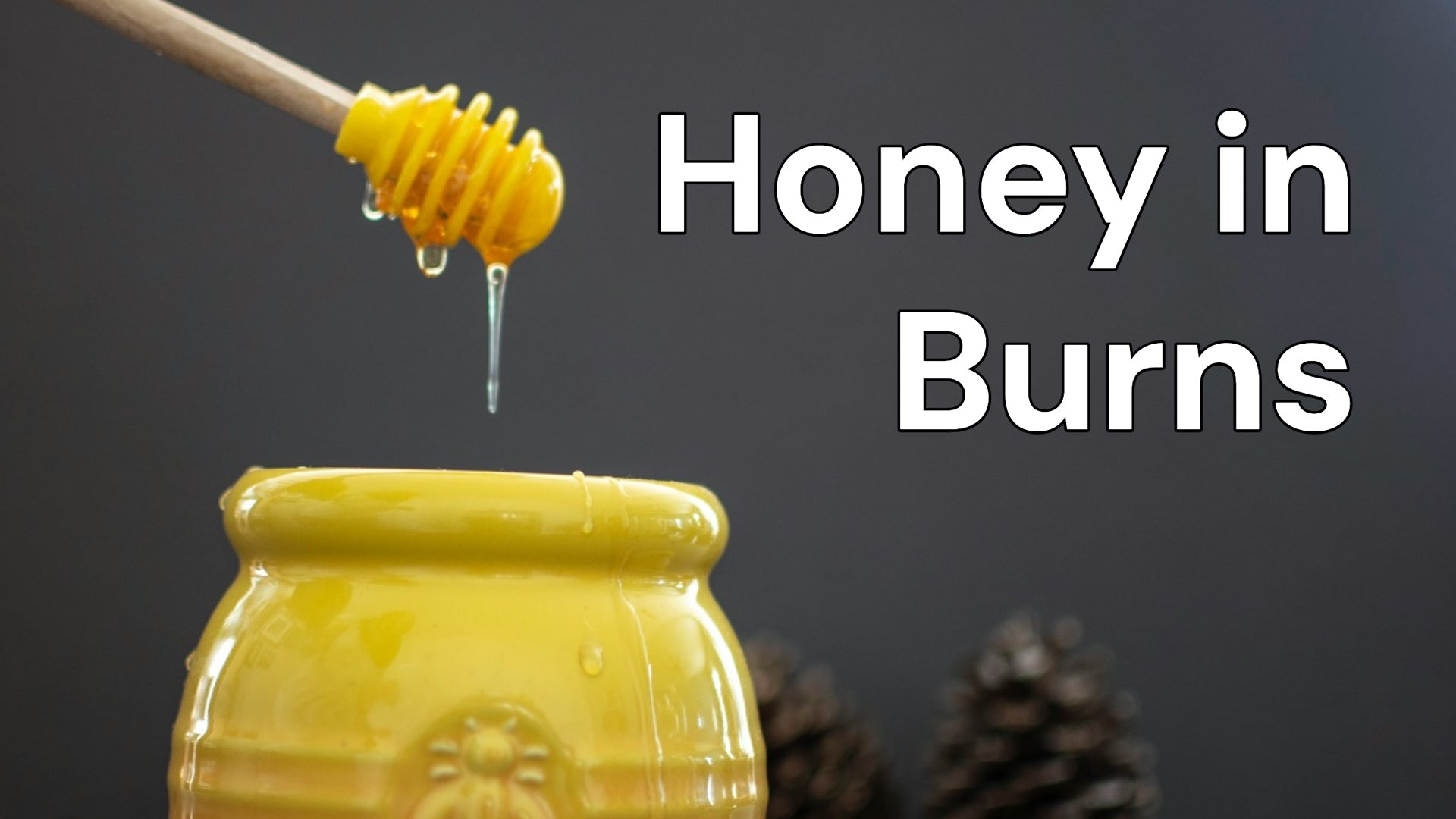 Does Honey Help Skin Burns?