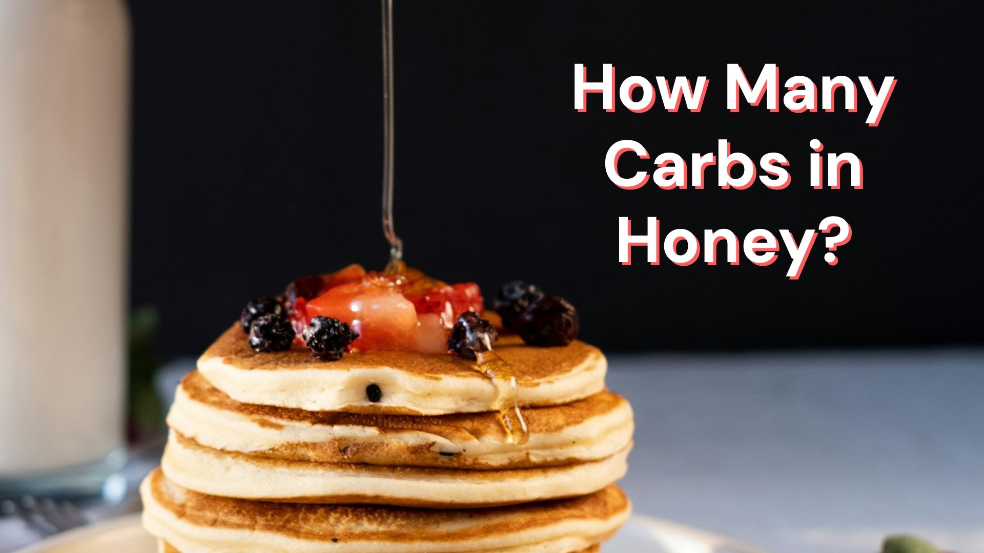 How Many Carbs Are In Honey?
