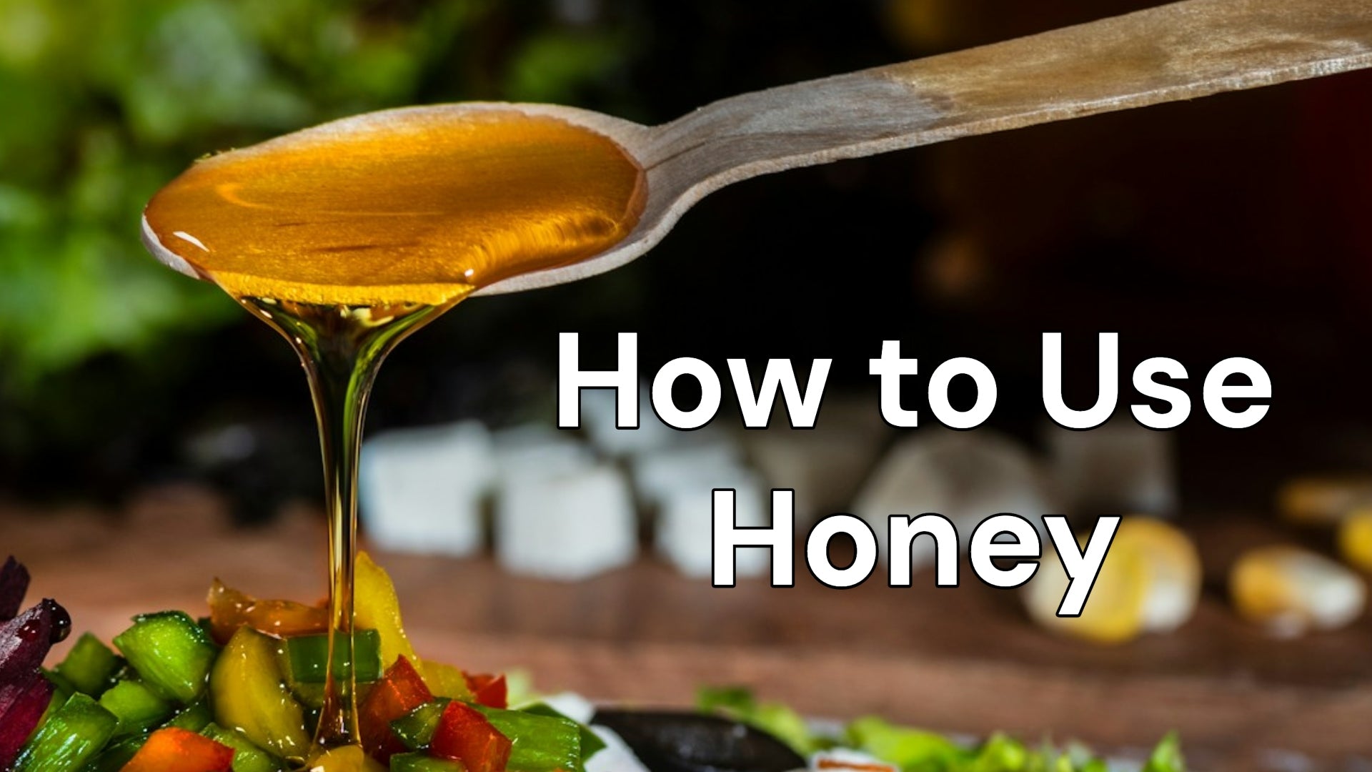 How Do I Use Honey?